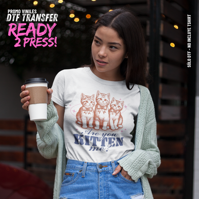 DTF Transfers | Are you Kitten Me?