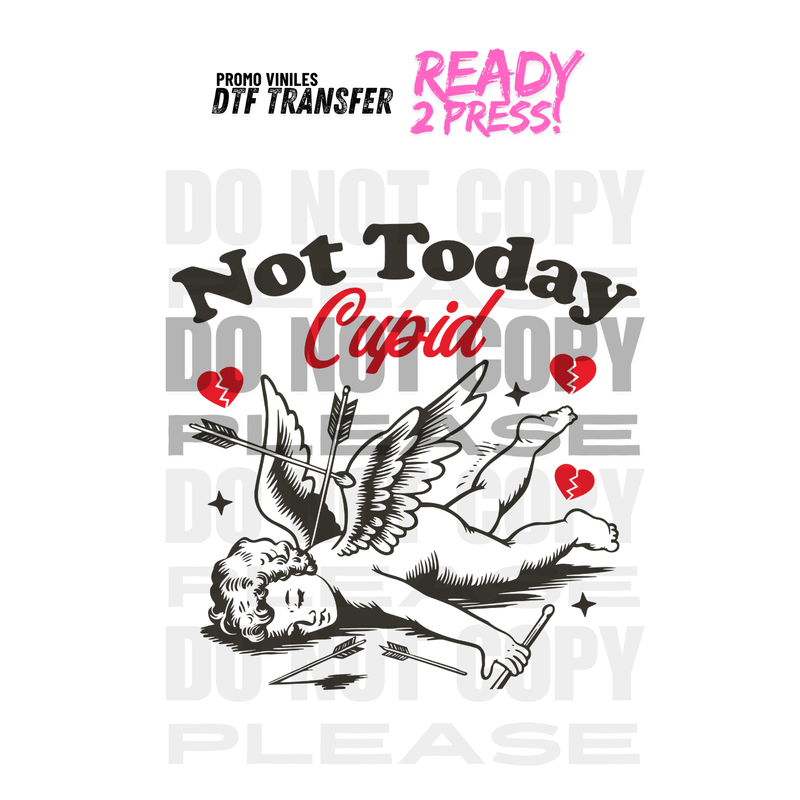 DTF Transfers | Not Today Cupid Arrow