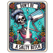 UV DTF Mini Stickers | Don´t be a Salty B | 3"
